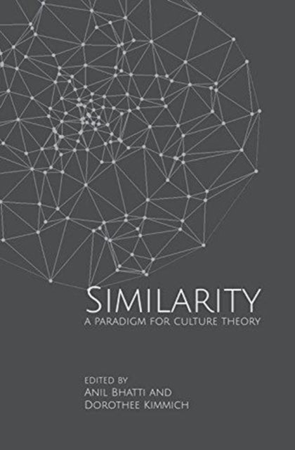 Book cover of: Similarities – A Paradigm for Culture Theory. By: Anil Bhatti