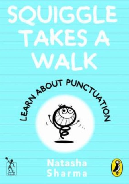 Book cover of: Squiggle takes a walk. By: Natasha Sharma