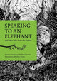 Book cover of: Speaking to an Elephant. By: Madhuri Ramesh