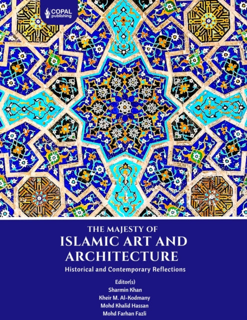 Book cover of: Majesty of Islamic Art and Architecture. By: Bashirul Haq