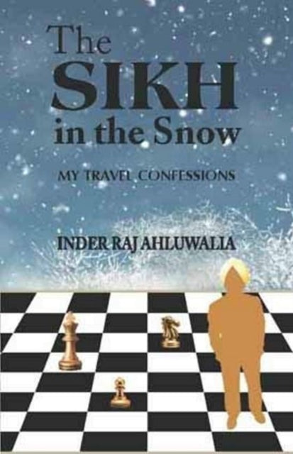Book cover of: Sikh In The Snow. By: Inder Raj Ahluwalia