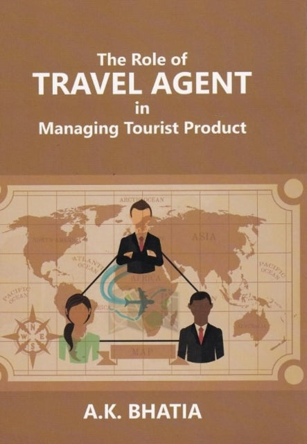 Book cover of: Role of TRAVEL AGENT in Managing Tourist Product