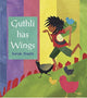Book cover of: Guthli Has Wings. By: Kanak Shashi