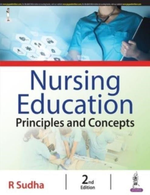 Book cover of: Nursing Education Principles and Concepts. By: SUDHA