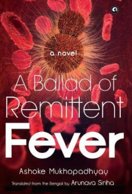 Book cover of: Ballad of Remittent Fever