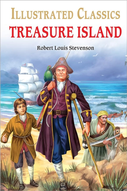 Book cover of: Treasure Island : llustrated Children Classic. By: Robert Louis Stevenson