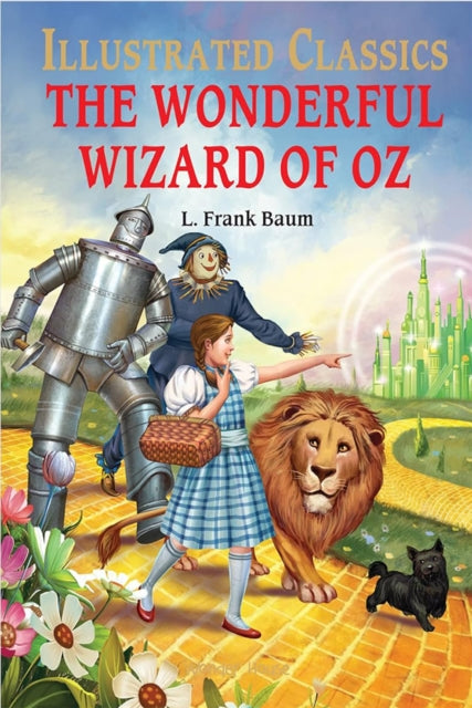 Book cover of: The Wonderful Wizard of Oz : llustrated Children Classic. By: Wonder House Books