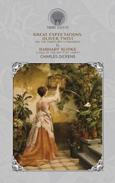 Book cover of: Great Expectations, Oliver Twist; or, the Parish Boy's Progress & Barnaby Rudge