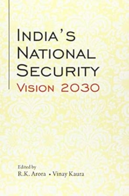 Book cover of: India's National Security Vision 2030