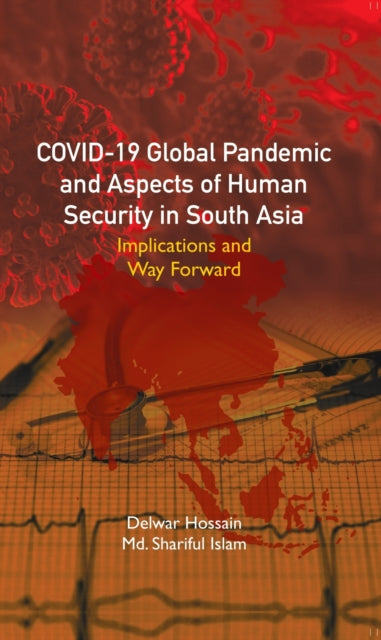 Covid-19 Global Pandemic and Aspects of Human Security in South Asia