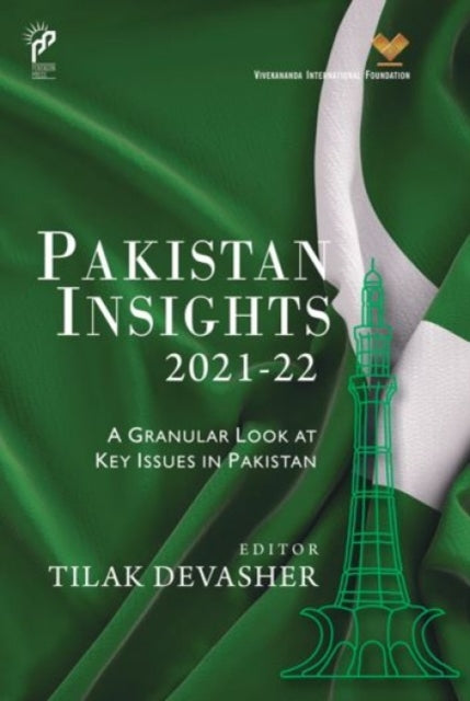 Book cover of: Pakistan Insights 2021-22. By: Tilak Devasher