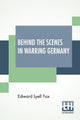 Book cover of: Behind The Scenes In Warring Germany