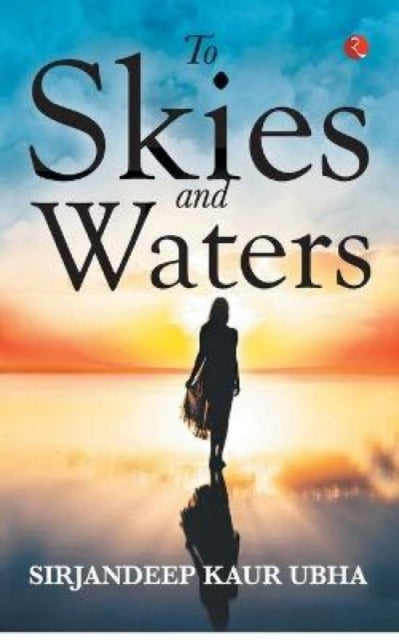 Book cover of: To Skies and Waters
