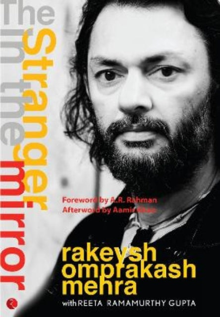 Book cover of: Stranger in the Mirror. By: Rakeysh Omprakash Mehra