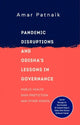 Book cover of: Pandemic Disruptions and Odisha's Lessons in Governance