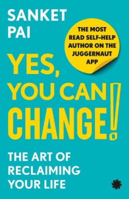 Book cover of: Yes, You Can Change! The Art of Reclaiming Your Life