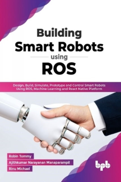 Book cover of: Building Smart Robots Using ROS
