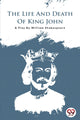 Book cover of: Life and Death of King John