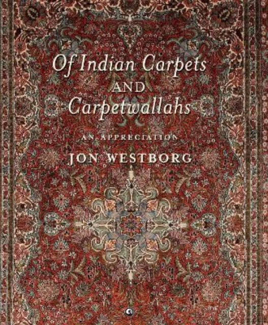 Book cover of: Of Indian Carpets and Carpetwallahs