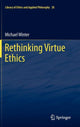 Book cover of: Rethinking Virtue Ethics. By: Michael Winter