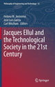 Book cover of: Jacques Ellul and the Technological Society in the 21st Century. By: Helena M. Jerónimo