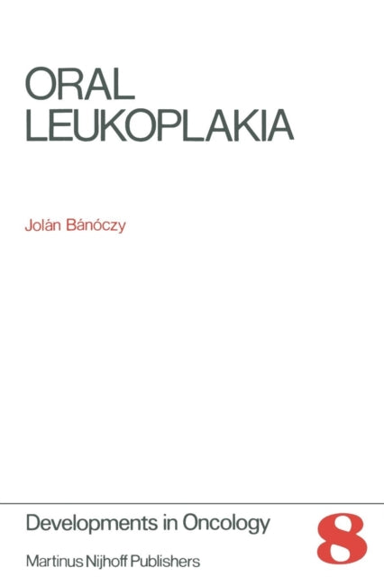 Book cover of: Oral Leukoplakia. By: Jolan Bánóczy