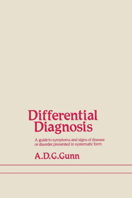 Book cover of: Differential Diagnosis. By: A.D. G. Gunn