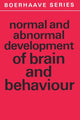 Book cover of: Normal and Abnormal Development of Brain and Behaviour. By: G. B. A. Stoelinga