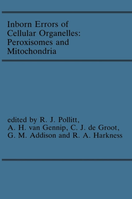 Book cover of: Inborn Errors of Cellular Organelles: Peroxisomes and Mitochondria. By: R.J. Pollitt