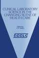 Book cover of: Clinical Laboratory Science in the Changing Scene of Health Care. By: J. P. Ashby