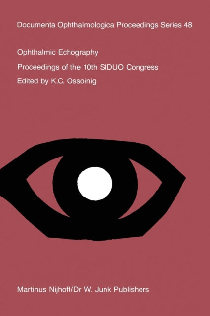 Book cover of: Ophthalmic Echography. By: K.C. Ossoinig