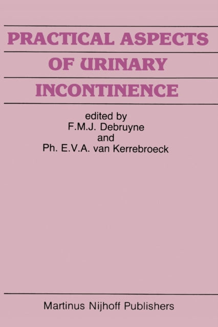 Book cover of: Practical Aspects of Urinary Incontinence. By: Frans M. J. Debruyne