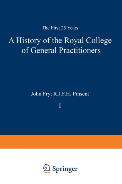 Book cover of: History of the Royal College of General Practitioners. By: John Fry