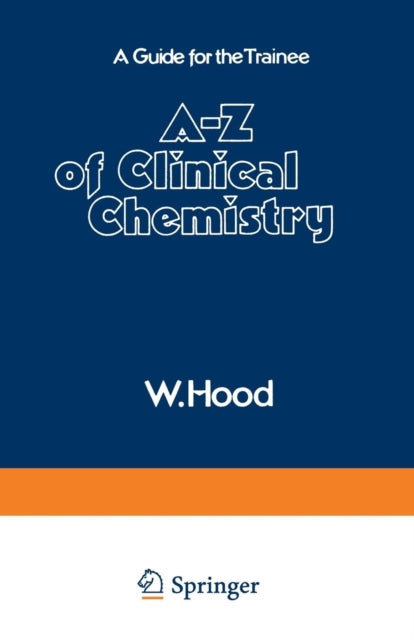 Book cover of: A–Z of Clinical Chemistry. By: W. Hood