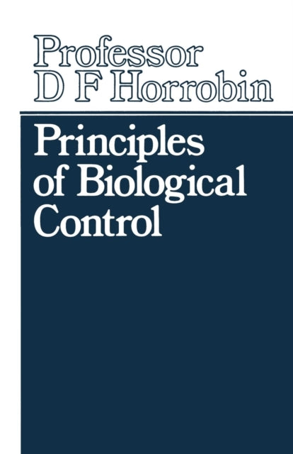 Book cover of: Principles of Biological Control. By: D. F. Horrobin