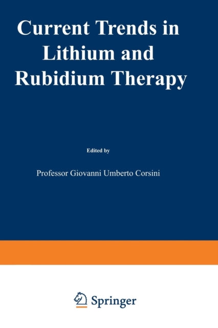 Book cover of: Current Trends in Lithium and Rubidium Therapy. By: G. U. Corsini