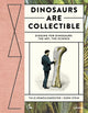 Book cover of: Dinosaurs are Collectible. By: Thijs Demeulemeester