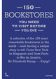 Book cover of: 150 Bookstores You Need to Visit Before you Die. By: STAMP