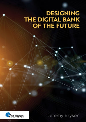 Designing the Digital Bank of the Future