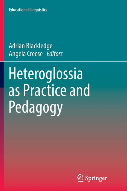 Book cover of: Heteroglossia as Practice and Pedagogy. By: Adrian Blackledge