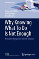 Book cover of: Why Knowing What To Do Is Not Enough. By: Anne-Greet Keizer