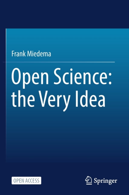 Book cover of: Open Science: the Very Idea. By: Frank Miedema