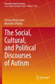 Book cover of: Social, Cultural, and Political Discourses of Autism. By: Jessica Nina Lester