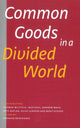 Book cover of: Common Goods in a Divided World