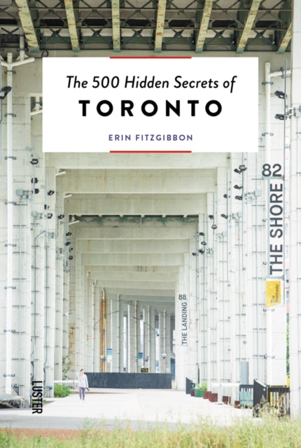 Book cover of: 500 Hidden Secrets of Toronto. By: Erin FitzGibbon
