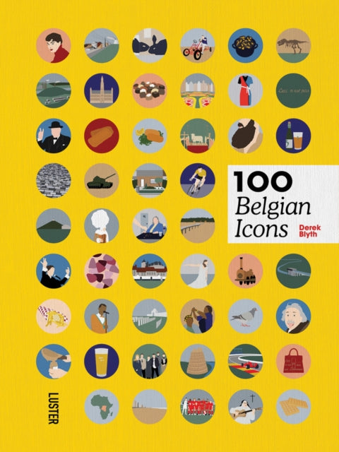 Book cover of: 100 Belgian Icons. By: Derek Blyth