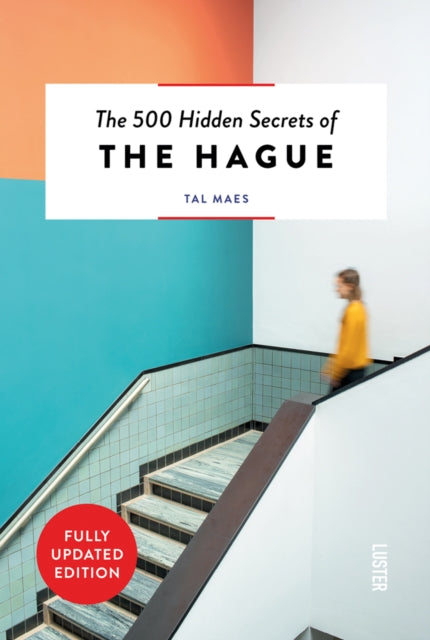 Book cover of: 500 Hidden Secrets of The Hague. By: MAES