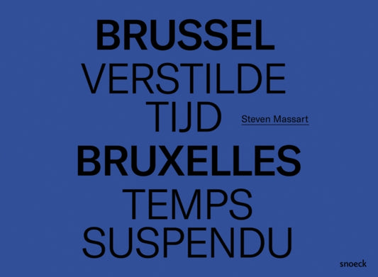 Book cover of: Brussel, Verstilde Tijd - Bruxelles, Temps Suspendu. By: Bijnens GUNZIG