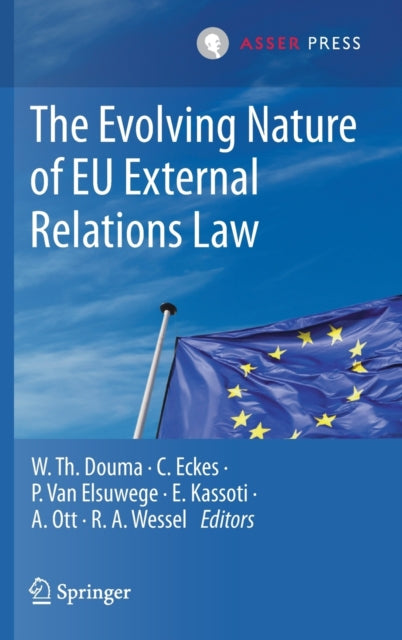 Book cover of: Evolving Nature of EU External Relations Law. By: W. Th Douma