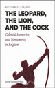 Book cover of: Leopard, the Lion, and the Cock. By: Matthew G. Stanard